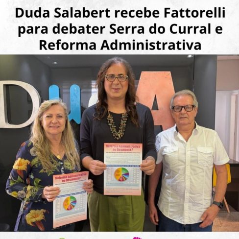 Duda Salabert recebe Fattorelli para debater Serra do Curral e Reforma Administrativa