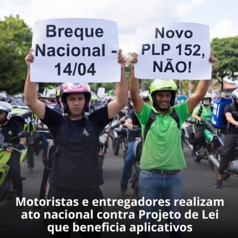 Motoristas e entregadores realizam ato nacional contra Projeto de Lei que só beneficia aplicativos