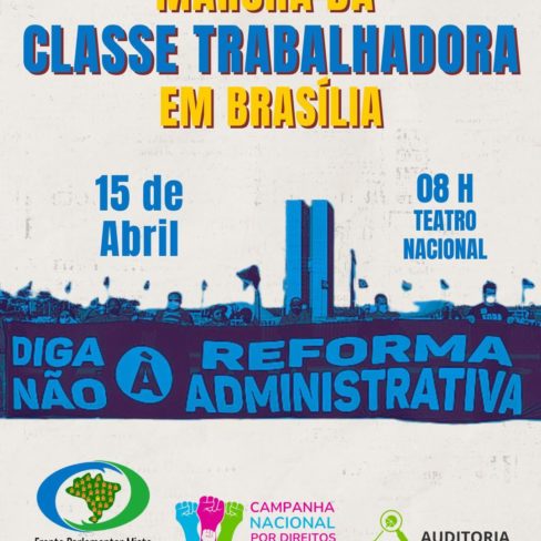 Nesta terça (14): participe da Marcha da Classe Trabalhadora contra a Reforma Administrativa