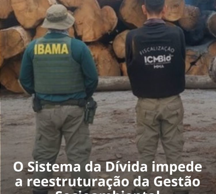 O Sistema da Dívida impede a reestruturação da Gestão Socioambiental