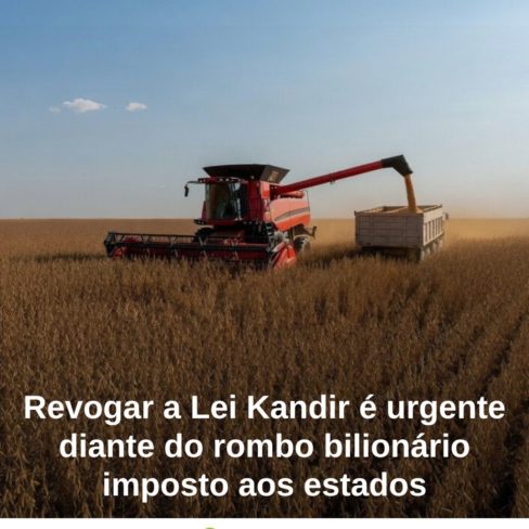 Revogar a Lei Kandir é urgente diante do rombo bilionário imposto aos estados