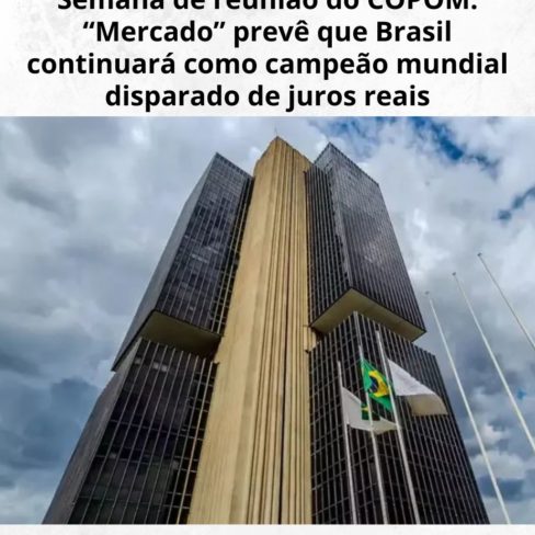 Semana de reunião do COPOM: “Mercado” prevê que Brasil continuará como campeão mundial disparado de juros reais