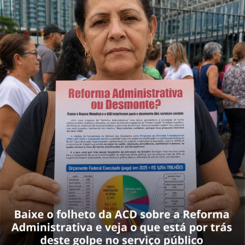 Reforma Administrativa ou desmonte? Baixe o folheto da ACD