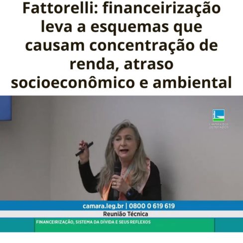 Fattorelli: Financeirização levam a concentração de renda, atraso socioeconômico e ambiental