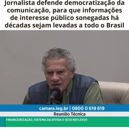 Jornalista defende democratização da comunicação, para que informações de interesse público sonegadas há décadas sejam levadas a todo o Brasil