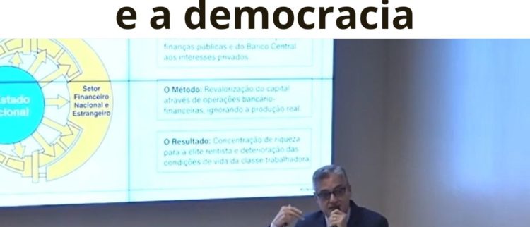 Miguel Bruno: Financeirização enfraquece a economia e a democracia