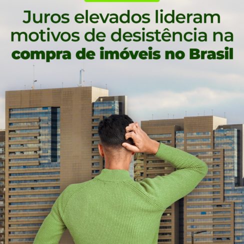 Juros elevados lideram motivos de desistência na compra de imóveis no Brasil