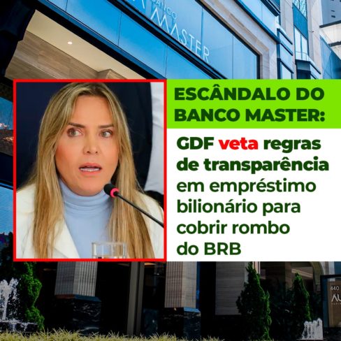 GDF veta regras de transparência em empréstimo bilionário para cobrir rombo do BRB