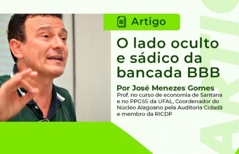 “O lado oculto e sádico da bancada BBB”