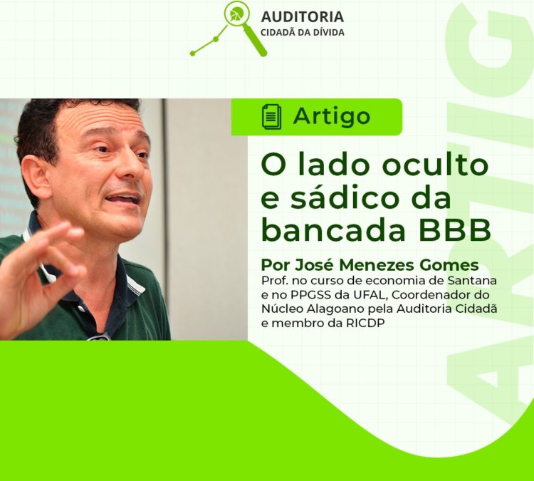 “O lado oculto e sádico da bancada BBB”