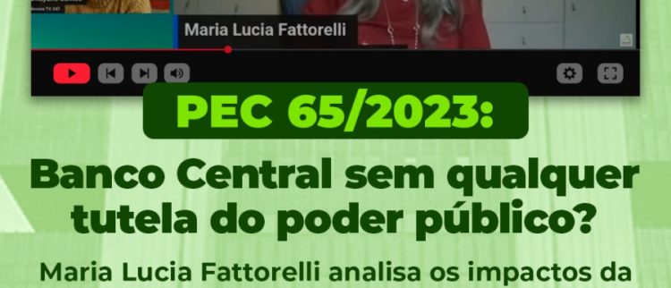 PEC 65/2023: Banco Central sem qualquer tutela do poder público?