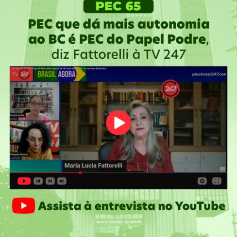 PEC que dá mais autonomia ao BC é PEC do Papel Podre, diz Fattorelli à TV 247