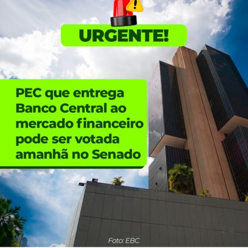 PEC que entrega BC ao mercado financeiro pode ser votada nesta quarta (10), alerta reportagem