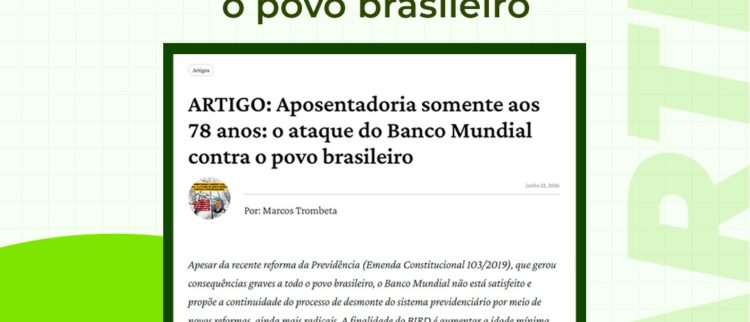 Aposentadoria somente aos 78 anos: ‘mais um ataque’ do Banco Mundial contra o povo brasileiro