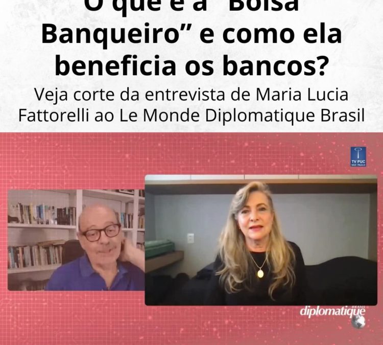 O que é a “Bolsa Banqueiro” e como ela beneficia os bancos?
