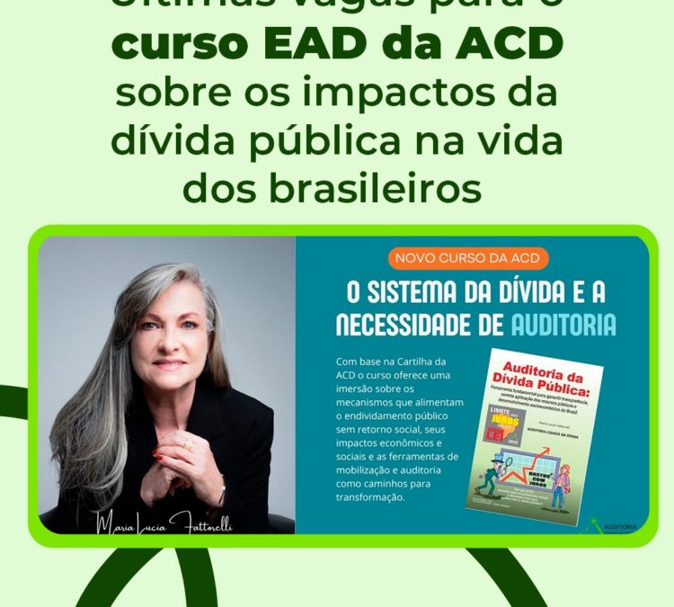 Últimas vagas para o curso EAD da ACD sobre os impactos da dívida pública na vida dos brasileiros