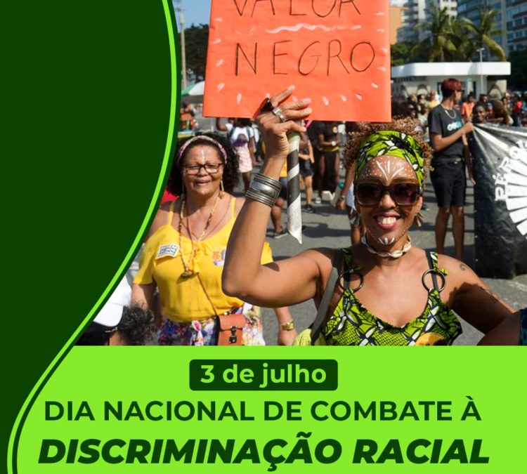 3 de julho: Dia Nacional de Combate à Discriminação Racial