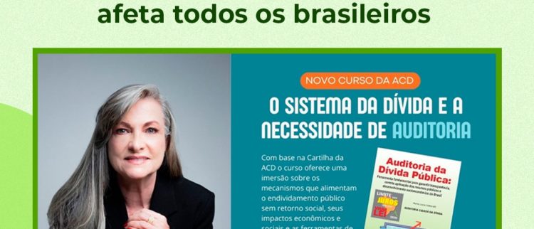 Em novo curso EAD com certificado, ACD revela como a “dívida pública” afeta todos os brasileiros e brasileiras
