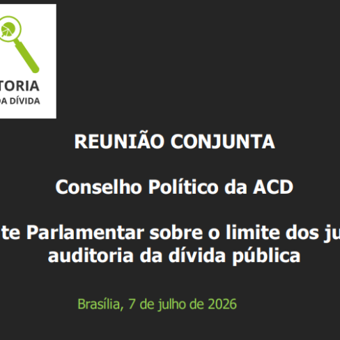 Reunião Conjunta do Conselho Político e da ACD Frente Parlamentar pelo Limite dos Juros – 07/07/2026