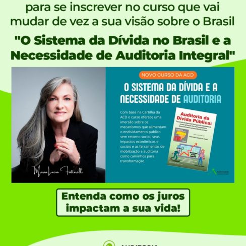 Último dia de inscrição para o novo curso EAD da ACD. Descubra como a dívida pública” afeta todos os brasileiros e brasileiras