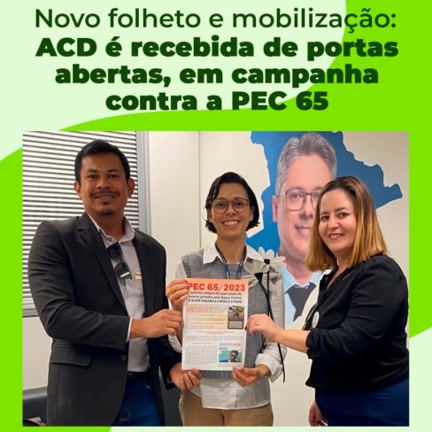 Novo Folheto: ACD é recebida de portas, em campanha contra a PEC 65 no Senado