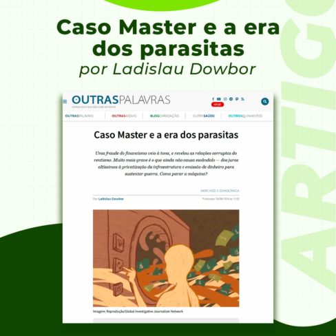 Caso Master e a era dos parasitas, por Ladislau Dowbor