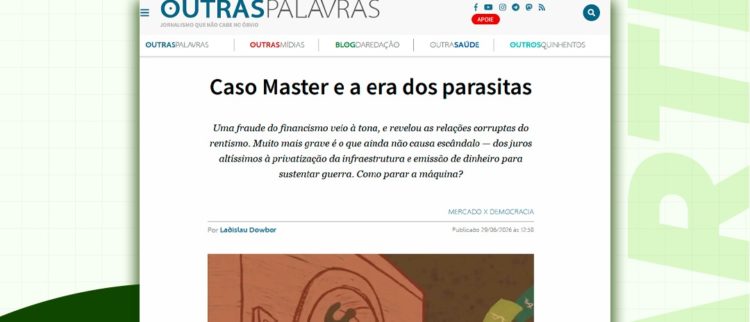 Caso Master e a era dos parasitas, por Ladislau Dowbor