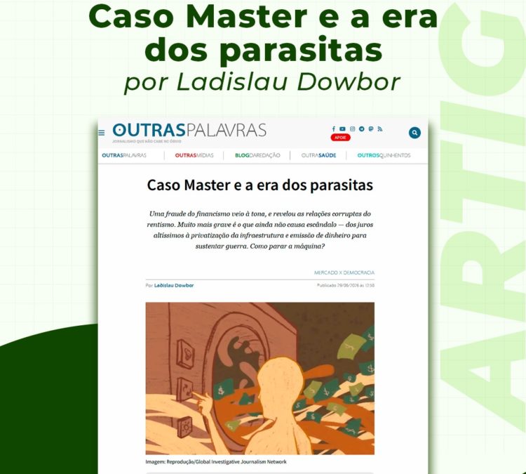 Caso Master e a era dos parasitas, por Ladislau Dowbor