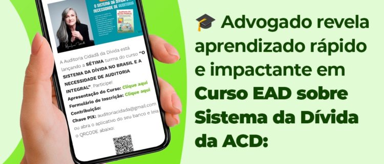 Advogado revela aprendizado rápido e impactante, em Curso EAD sobre Sistema da Dívida da ACD. “Mais do que em 5 anos de faculdade”