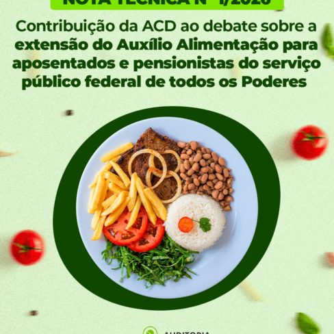 ACD emite Nota Técnica sobre extensão do Auxílio Alimentação para aposentados e pensionistas do serviço público federal