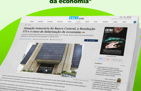 Artigo de Maria Lucia Fatorelli ao Extra Classe: Atuação temerária do Banco Central, a Resolução 575 e o risco de dolarização da economia