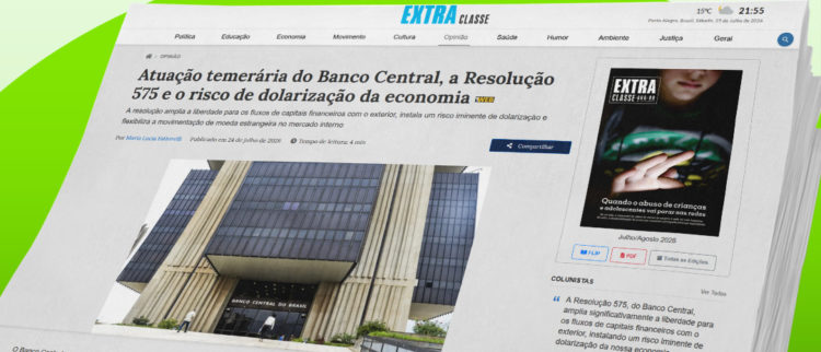 Em novo artigo ao Extra Classe, Fatorelli fala sobre a “Atuação temerária do BC, a Resolução 575 e o risco de dolarização da economia”
