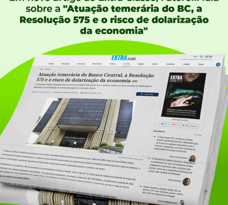 Em novo artigo ao Extra Classe, Fatorelli fala sobre a “Atuação temerária do BC, a Resolução 575 e o risco de dolarização da economia”