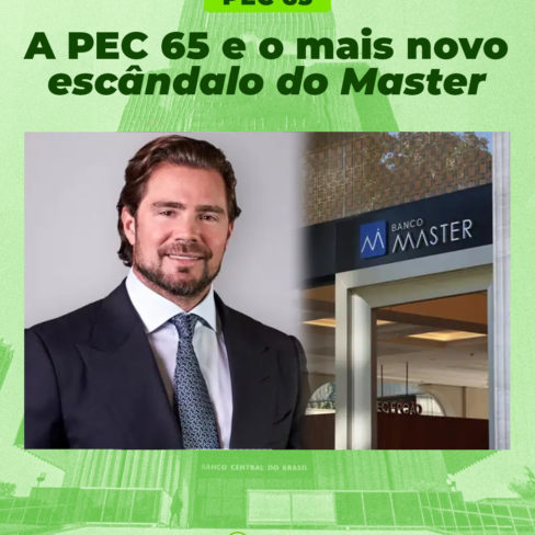 A PEC 65 e o mais novo escândalo do Master