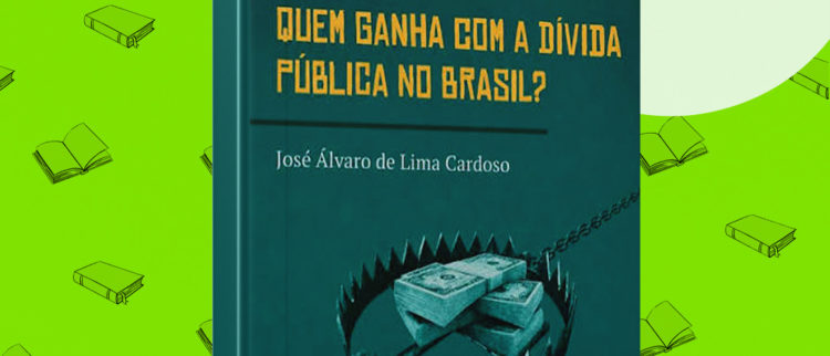 “Quem ganha com Dívida Pública no Brasil”? ACD convida para lançamento de livro com prefácio de Maria Lucia Fatorelli