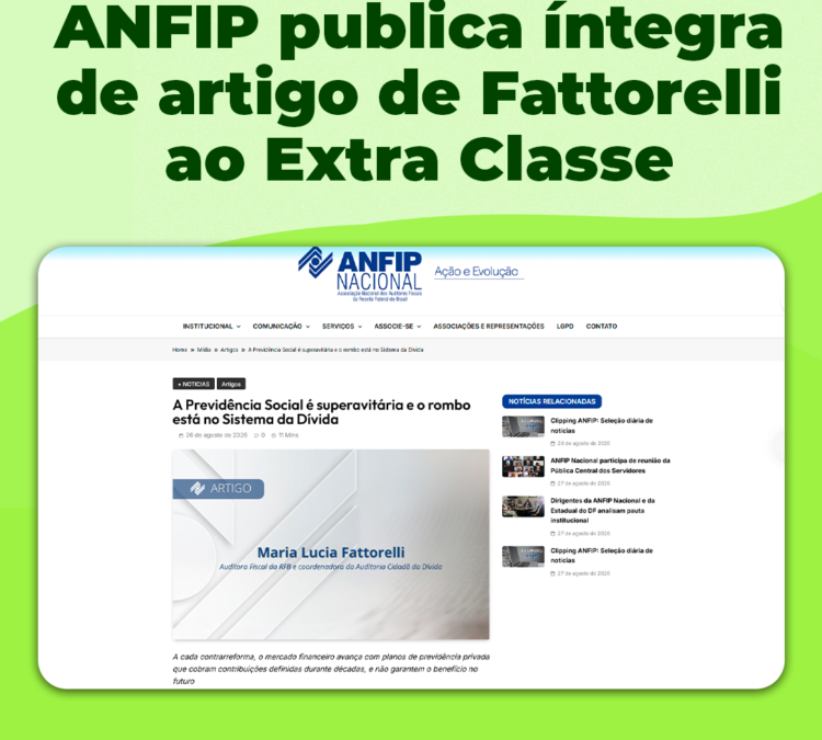 Credibilidade e visibilidade: ANFIP publica íntegra de artigo de Fattorelli ao Extra Classe