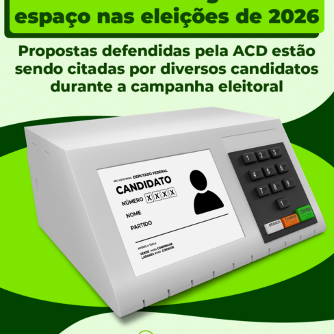 Pautas defendidas pela ACD são citadas por diversos candidatos nas eleições de 2026