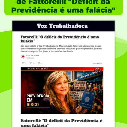Jornal repercute entrevista de Fattorelli: “Déficit da Previdência é uma falácia”