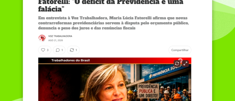 Jornal repercute entrevista de Fattorelli: “Déficit da Previdência é uma falácia”