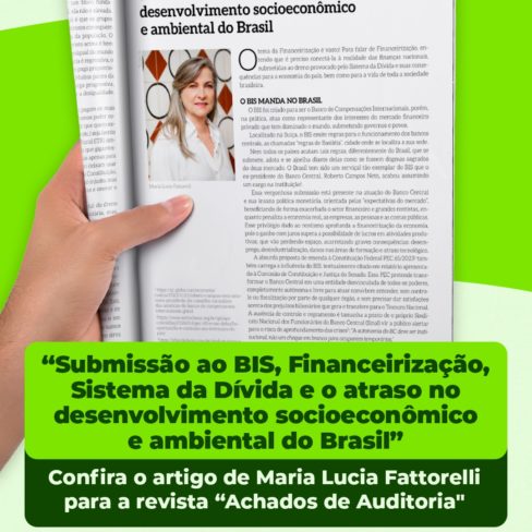 Submissão ao BIS, Financeirização, Sistema da Dívida e o atraso no desenvolvimento socieconômico e ambiental do Brasil