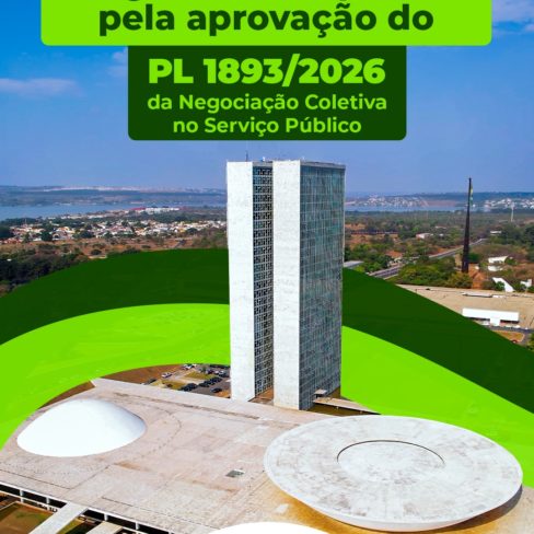 Congresso tem pressão pela aprovação do PL 1893/2026, da Negociação Coletiva no Serviço Público
