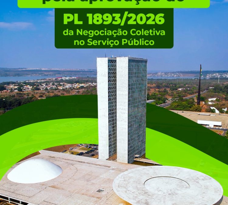 Congresso tem pressão pela aprovação do PL 1893/2026, da Negociação Coletiva no Serviço Público