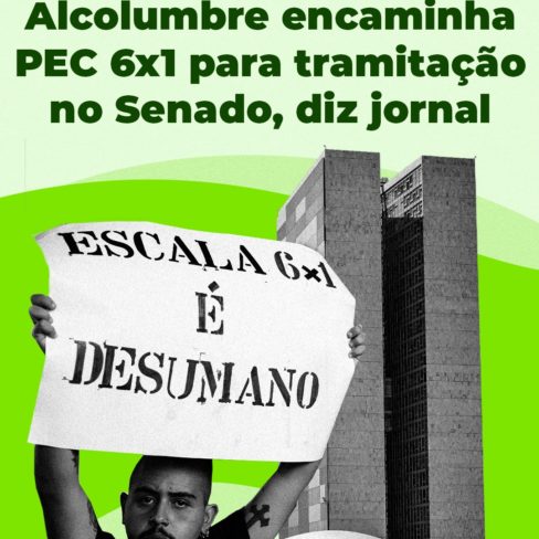 Alcolumbre ‘assina’ e PEC 6X1 inicia tramitação no Senado, diz jornal