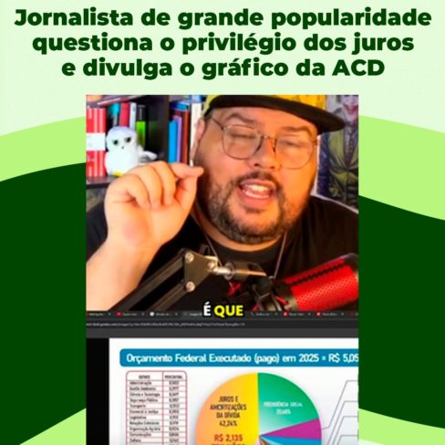 Jornalista de grande popularidade questiona o privilégio dos juros e divulga o gráfico da ACD