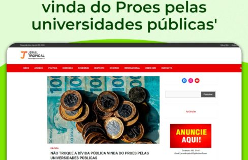Artigo da ACD é destaque no exterior: ‘Não troque a Dívida Pública vinda do Proes pelas universidades públicas’