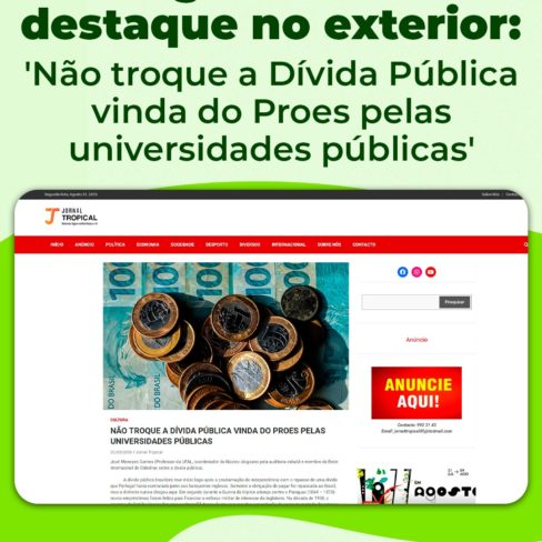 Artigo da ACD é destaque no exterior: ‘Não troque a Dívida Pública vinda do Proes pelas universidades públicas’