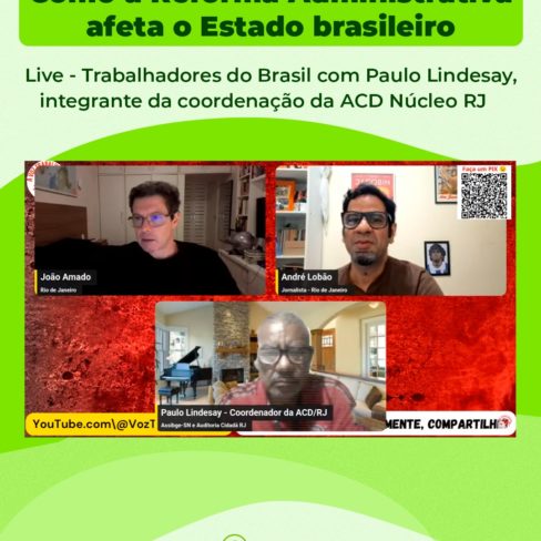 Coordenador do Núcleo RJ da ACD explica como a Reforma Administrativa afeta o Estado brasileiro