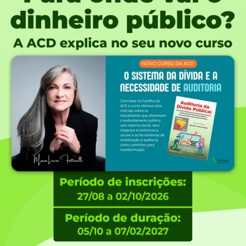 Para onde vai o dinheiro público? A ACD explica no seu novo curso. Inscrições até 02/10