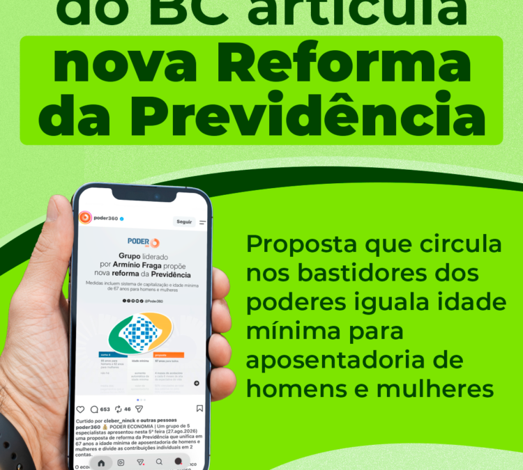 Ex-presidente do BC articula nova Reforma da Previdência