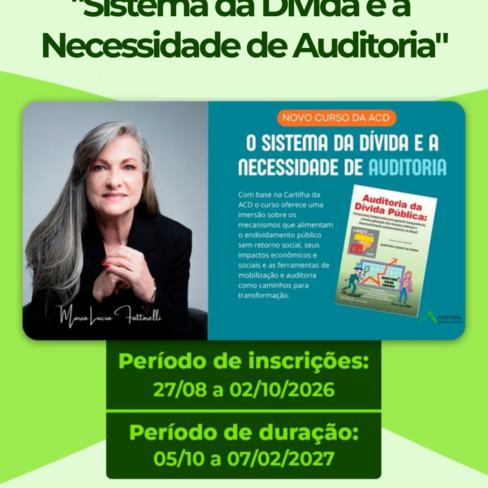 ACD oferece curso EAD sobre os impactos do “Sistema da Dívida e a necessidade de Auditoria” no Brasil